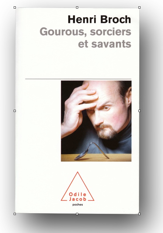 Couverture "Gourous, sorciers et savants" du Pr. Henri Broch 2007