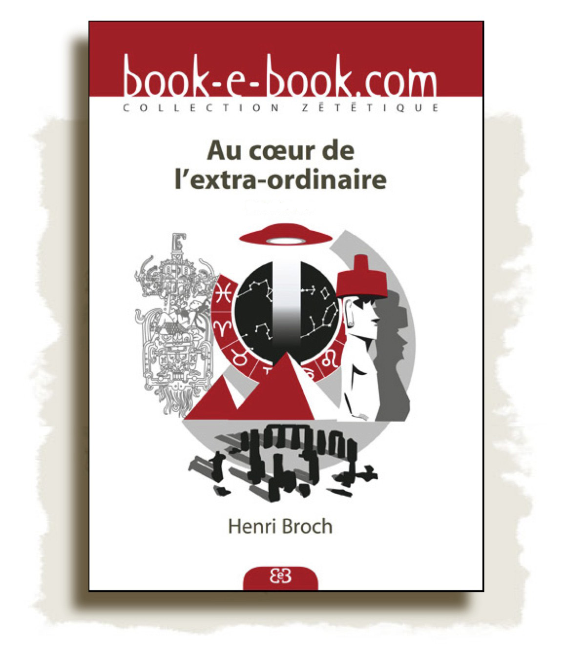 Couverture de "Au coeur de l'Extra-Ordinaire" du Pr. Henri Broch