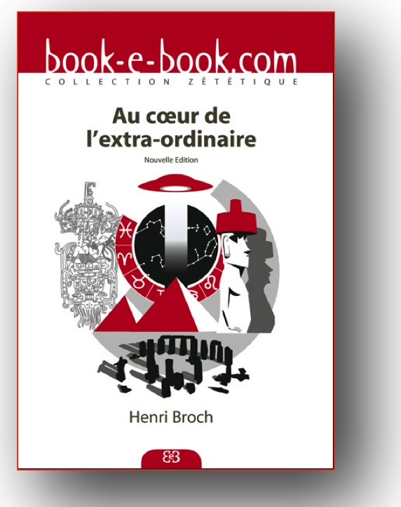 Couverture "Au coeur de l'Extra-Ordinaire" du Pr. Henri Broch 2010