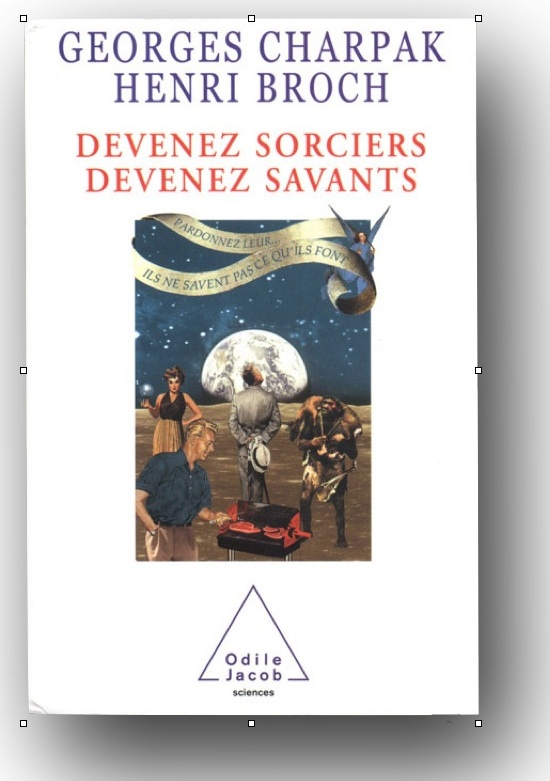 Couverture "Devenez sorciers, devenez savants" de Georges Charpak et Henri Broch 2002